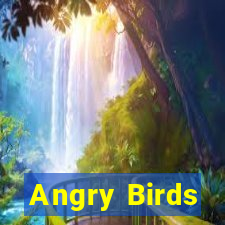 Angry Birds